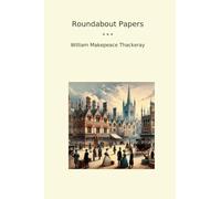 Roundabout Papers (Classic Books)