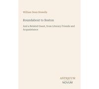 Roundabout to Boston: And a Belated Guest, from Literary Friends and Acquaintance