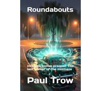 Roundabouts: includes bonus prequel: The last walker of the mizmaze