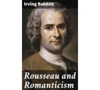 Rousseau And Romanticism (ebook)