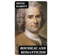 Rousseau And Romanticism (ebook)