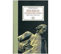 Rousseau. Cittadino senza patria. Dalla «polis» alla natura (Faretra)