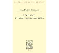 Rousseau et la politique des modernes: Douze études de Corneille à Kant (Bibliothèque d'Histoire de la Philosophie)