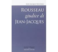 Rousseau giudice di Jean-Jacques