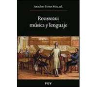 Rousseau: Musica Y Lenguaje