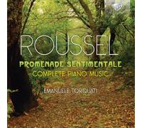 Roussel: Promenade sentimentale, Complete Piano Music