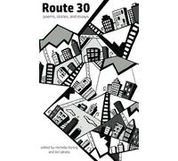 Route 30: Poems, Stories, and Essays