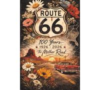 Route 66 100 Years Anniversary Composition Notebook 1926 2026: Vintage Mother Road Road Trip Journal | Retro Americana Notebook for Travelers, Route 66 Lovers & Souvenir Collectors