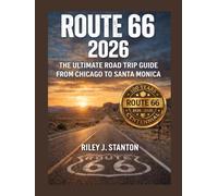 Route 66 2026: THE ULTIMATE ROAD TRIP GUIDE FROM CHICAGO TO SANTA MONICA