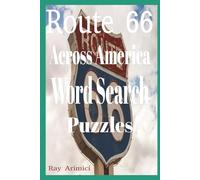 Route 66 Across America: A Nostalgic Road Trip Through Small-Town America with Relaxing Word Search Puzzles for Seniors and Memory Wellness