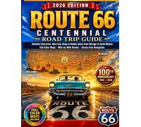 Route 66 Centennial Road Trip Guide: Detailed Itineraries, Must-See Stops & Hidden Gems Most Tourists Miss for Easy Planning and Stress-Free ... Routes from Chicago to Santa Monica