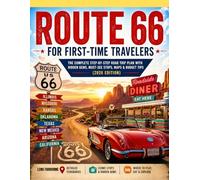 Route 66 for First-Time Travelers: The Complete Step-by-Step Road Trip Plan with Hidden Gems, Must-See Stops, Maps & Budget Tips (2026 Edition)