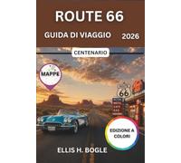 Route 66 Guida Di Viaggio 2026: Centenario della Mother Road, otto stati, motel al neon, tavole calde classiche ed eventi del centenario da Chicago a Santa Monica