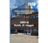 ROUTE 66 Guida di viaggio 2026: Scopri paesaggi desertici, gemme nascoste e orizzonti infiniti