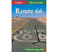 Route 66 Guide de voyage 2026: Aventures inoubliables et classiques américains sur la Route Mère