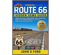 Route 66 Hidden Gems Guide 2026-2027: Forgotten Towns, Vintage Diners, Ghost Attractions, Secret Stops, Scenic Detours, and Authentic American Roadside Adventures
