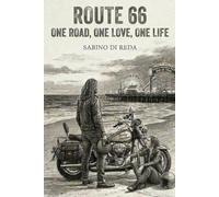 Route 66: One Road, One Love, One life