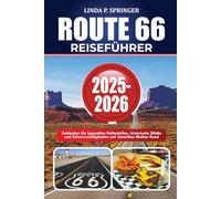 ROUTE 66 REISEFÜHRER 2025-2026: Entdecken Sie legendäre Haltestellen, historische Städte und Sehenswürdigkeiten auf Amerikas Mother Road