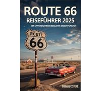 Route 66 Reiseführer 2025: Der unverzichtbare Begleiter eines Touristen
