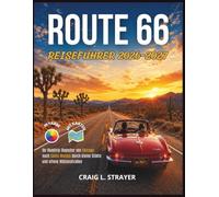Route 66 Reiseführer 2026-2027: Ihr Roadtrip-Begleiter von Chicago nach Santa Monica durch kleine Städte und offene Wüstenstraßen