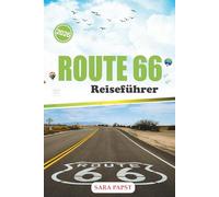 ROUTE 66 REISEFÜHRER 2026: Fahren Sie durch Amerikas Herzland: Vintage-Diners, Wüstenautobahnen und unvergessliche Straßenwunder