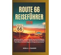 ROUTE 66 REISEFÜHRER 2026: Malerische Fahrten, Versteckte Schätze und Sehenswürdigkeiten, die man gesehen haben muss - Entdecken Sie Historische Städte, Retro-Diners & Ikonische Stopps von Chicago bis
