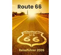 Route 66 Reiseführer 2026: Unverzichtbare Aktivitäten, Reiseplanung, Nahverkehr, Unterkünfte, Karte und Restäuränts