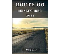 ROUTE 66 REISEFÜHRER: Ihr Reiseführer für einen unvergesslichen Aufenthalt an diesem Reiseziel.