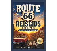 ROUTE 66 REISGIDS 2026-2027 VOOR EERSTEKEER REIZIGERS: Een uitgebreide reisplanner voor een roadtrip met kaarten, tips van insiders, routesuggesties, ... van Chicago naar Santa Monica.