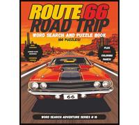 Route 66 Road Trip Word Search & Puzzle Book: A large print Route 66 themed puzzle adventure with word searches, word scrambles, crosswords and more! ... training. (Word Search Adventure Series)