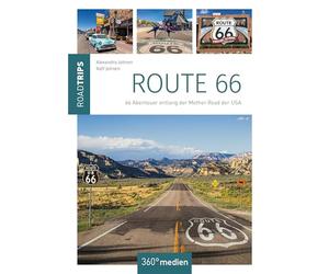 Route 66 - RoadTrips: 66 Abenteuer entlang der Mother Road der USA