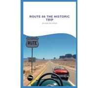 Route 66 The Historic Trip