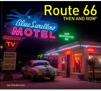Route 66 Then and Now [Idioma Inglés]: A fascinating guide to the history and architecture of Route 66