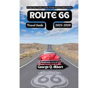 Route 66 Travel Guide 2025-2026: An Epic Cross-Country Journey Through America 's Heart and Soul (Easygoing Journeys)