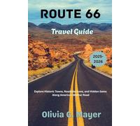 Route 66 Travel Guide 2025-2026: Explore Historic Towns, Roadside Icons, and Hidden Gems Along America’s Mother Road