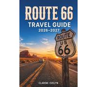 Route 66 Travel Guide 2026-2027: Eight States, Countless Stories - Practical Stops, Local Flavor, and Day-by-Day Road Trip Planning