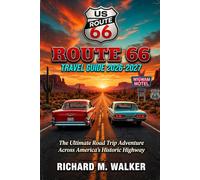 Route 66 Travel Guide 2026-2027: The Ultimate Road Trip Adventure Across America's Historic Highway