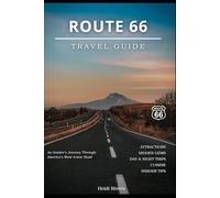 Route 66 Travel Guide 2026: An Insider’s Journey Through America’s Most Iconic Road