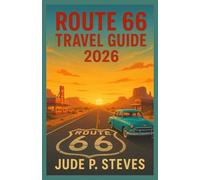 Route 66 travel guide 2026: Discover Historic Towns, Iconic Landmarks, and Insider Secrets Along the Classic Route 66
