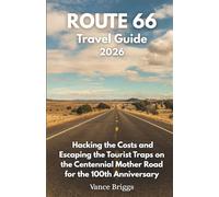 Route 66 Travel Guide 2026: Hacking the Costs and Escaping the Tourist Traps on the Centennial Mother Road for the 100th Anniversary