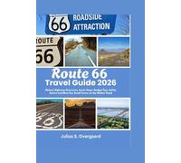Route 66 Travel Guide 2026: Historic Highway Itineraries iconic Stops Budget Tips Safety Advice and Must-See Small Towns on the Mother Road