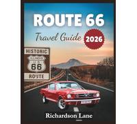 Route 66 Travel Guide 2026: "Iconic Stops, Hidden Gems, Essential Tips”