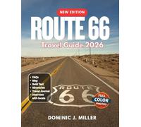 Route 66 Travel Guide 2026: Road Trip to Hidden Gems, Epic Detours & Must-See Landmarks from Chicago to Santa Monica
