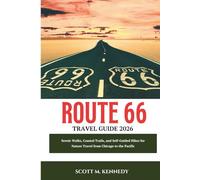 ROUTE 66 TRAVEL GUIDE 2026: Scenic Walks, Coastal Trails, and Self-Guided Hikes for Nature Travel from Chicago to the Pacific