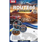 ROUTE 66 Travel GUIDE 2026: The Definitive Turn-by-Turn Guide to Driving the Real Route 66