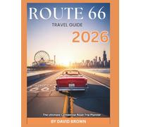 Route 66 Travel Guide 2026: The Ultimate Centennial Road Trip Planner (Route 66 Road Trip)