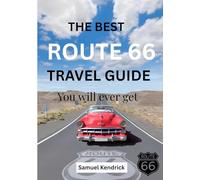Route 66 Travel Guide 2026: The Ultimate Journey Along America’s Legendary Mother Road