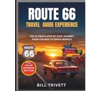 Route 66 Travel Guide Experience: The Ultimate Step-by-Step Journey with Detailed Maps, Best Stops, Classic Diners, and Smart Itineraries from Chicago to Santa Monica Without Guesswork