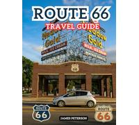 Route 66 Travel Guide: Fun Roadtrip Adventure With The Right Info, Pictures, and Maps for Touring Mother Road Whether Going Eastbound or Westbound.