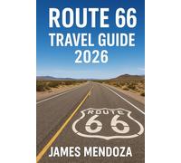 Route 66 Travel Guide: The Ultimate Road Trip Companion Across America’s Mother Road